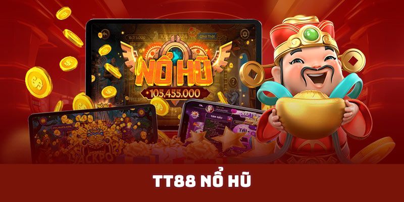 TT88 nổ hũ